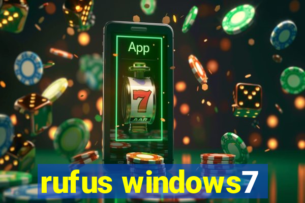 rufus windows7